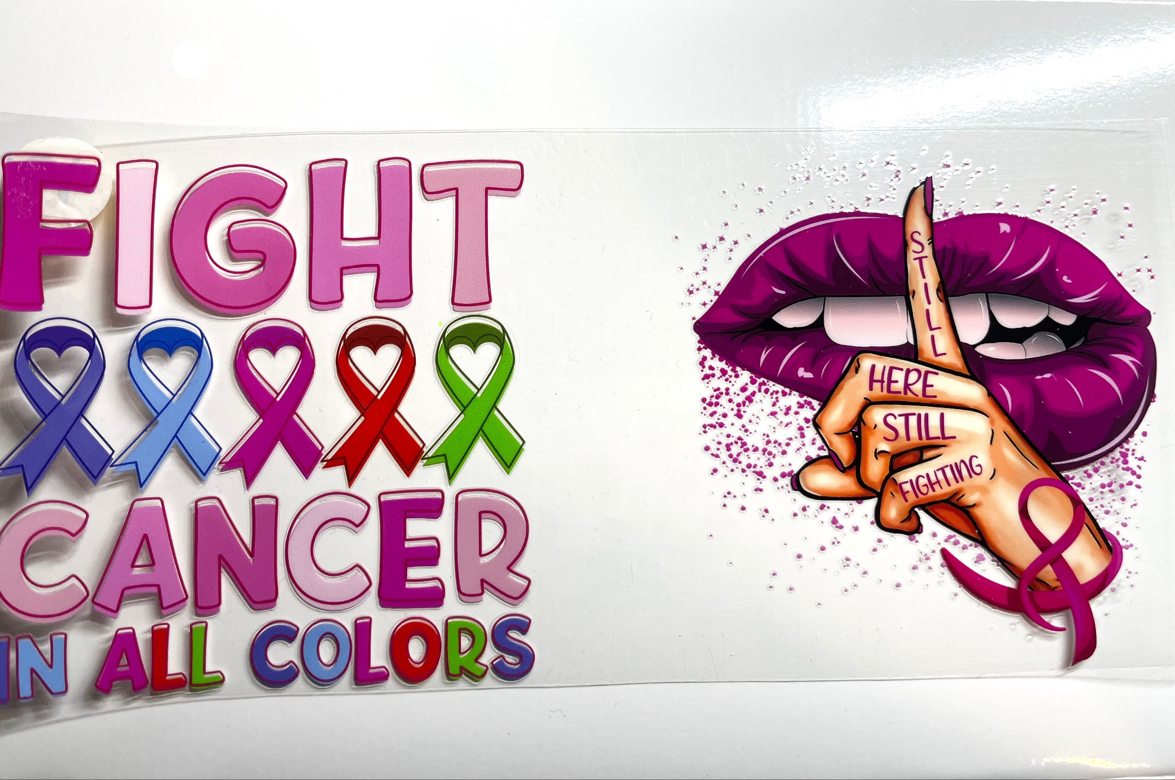 Fight Cancer in All Colors decal with multi-colored ribbons and Still Here Still Fighting design